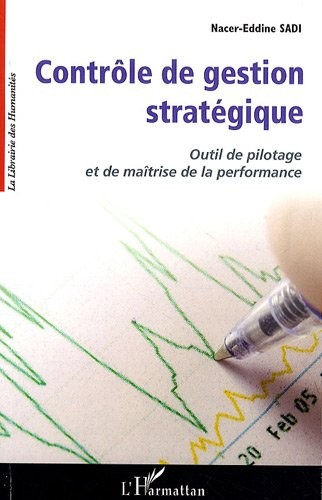 Contrôle de gestion stratégique : Outil de pilotage et maîtrise de la performance