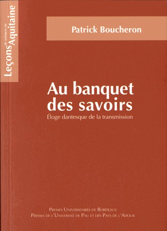 Au banquet des savoirs : Eloge dantesque de la transmission