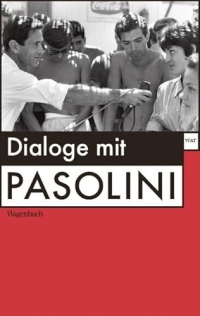 Dialoge mit Pasolini | Erstmals auf Deutsch!