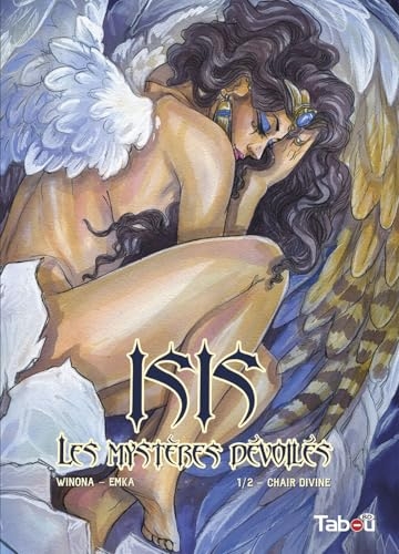 Isis, les mystères dévoilés (1): chair divine