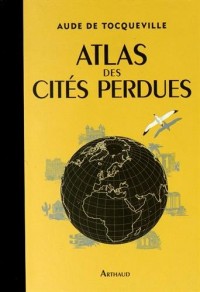 Atlas des Cites Perdues