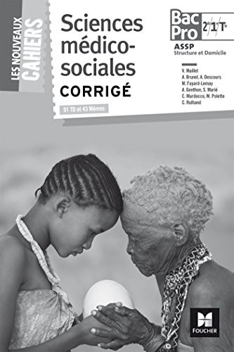Les Nouveaux Cahiers - Sciences Médico-Sociales - 2de/1re/Tle BAC PRO ASSP - Corrigé