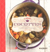 Cocottes Le Creuset : Recettes originales et classiques