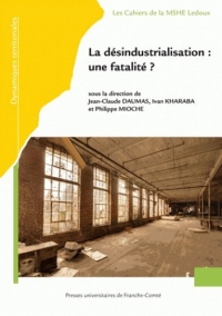 La désindustralisation : une fatalité ?