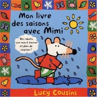 Mon livre des saisons avec Mimi - Lauréat du Comité des mamans rentrée 2003 (0-3 ans)
