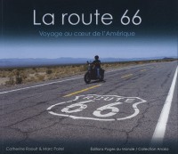 La route 66 : voyage au coeur de l'Amérique