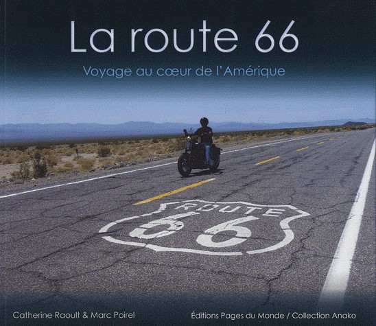 La route 66 : voyage au coeur de l'Amérique