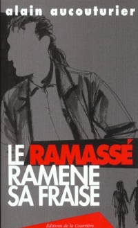 Le ramasse ramène sa fraise