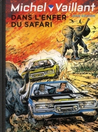 Michel Vaillant - tome 27 - Michel Vaillant 27 (rééd. Dupuis) Dans l'enfer du safari