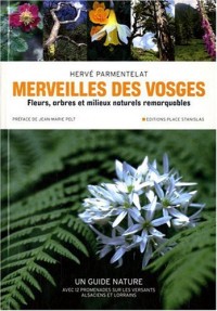Merveilles des Vosges : Fleurs, arbres et milieux naturels remarquables