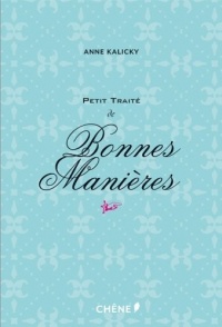 PETIT TRAITE DE BONNES MANIERES