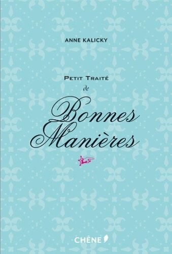 PETIT TRAITE DE BONNES MANIERES