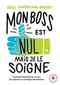 Mon boss est nul mais je le soigne