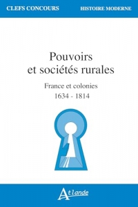 Pouvoirs et sociétés rurales : France et ses colonies: 1634-1814