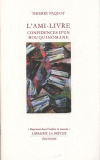 L'ami-livre : Confidences d'un bouquinomane