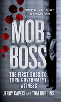 Mob Boss: The Life of Little Al D'Arco, The Man Who Brought Down the Mafia