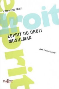 Esprit du droit musulman - 1ère éd.