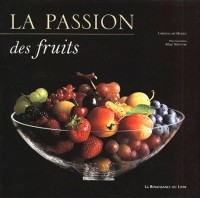 La passion des fruits