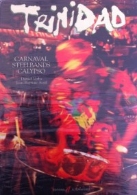 Trinidad : Carnaval steelbands calypso