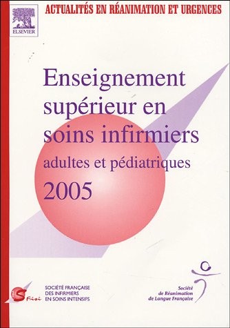 Enseignement Supérieur en Soins Infirmiers de Réanimation - SRLF 2005