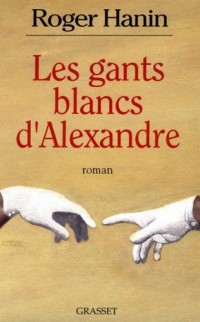 Les gants blancs d'Alexandre