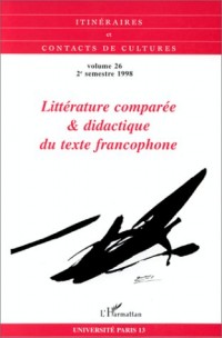 Littérature comparée & didactique du texte francophone