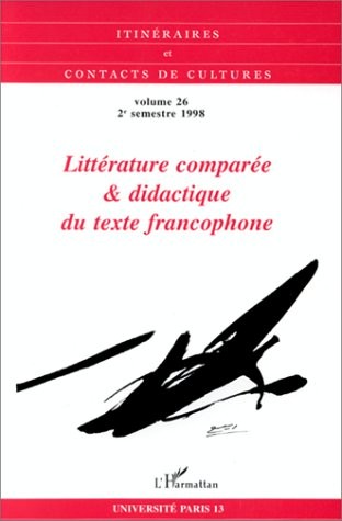 Littérature comparée & didactique du texte francophone