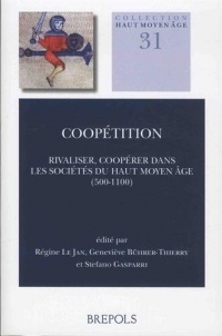 Coopétition : Rivaliser, coopérer dans les sociétés du haut Moyen Age (500-1100)
