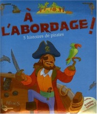 A l'abordage : 5 histoires de ^pirates