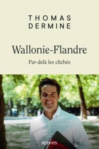 Wallonie- Flandre - Par-delà les clichés