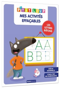 MES ACTIVITÉS EFFAÇABLES P'TIT LOUP - LETTRES BÂTONS