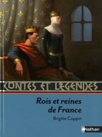 Contes et Légendes : Rois et reines de France