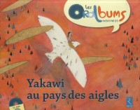 Yakawi au pays des aigles (+ CD audio)