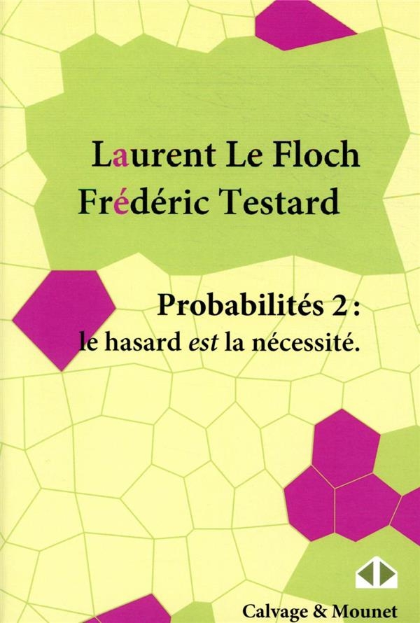 Probabilités II: Le hasard est la nécessité