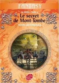 La Moïra, Tome 4 : Le secret de Mont-Tombe