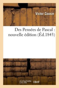 Des Pensées de Pascal : nouvelle édition (Éd.1843)