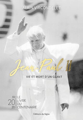 Jean-Paul II : Vie et mort d'un géant
