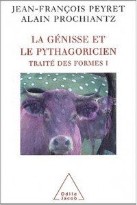 La génisse et le pythagoricien. Traité des formes Volume 1, D'après Les Métamorphoses d'Ovide