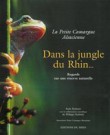 Dans la jungle du Rhin, la petite camargue alsacienne