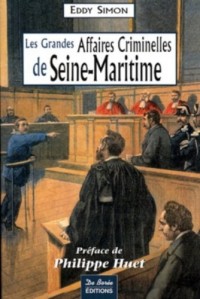 Seine-Maritime Grandes Affaires Criminelles