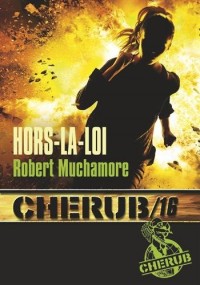 Cherub T16 - Hors-la-Loi (Poche)