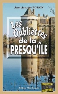 Les Oubliettes de la Presqu'île