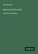 Histoire du XIXe siècle: Jusqu'au 18 brumaire