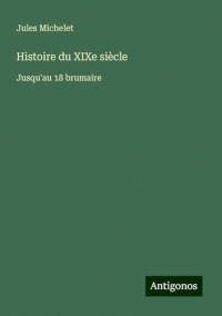 Histoire du XIXe siècle: Jusqu'au 18 brumaire