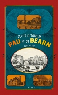 Petite histoire de Pau et du Béarn