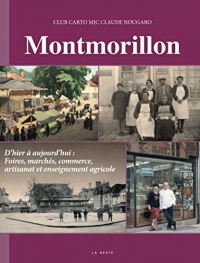 Montmorillon d'hier à aujourd'hui - Foires, marchés et commerce (Tome 3)