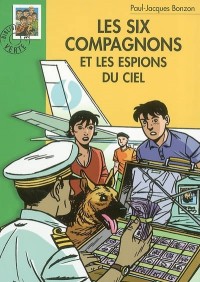 Les six compagnons et les espions du ciel : Collection : Bibliothèque verte cartonnée ou souple & illustrée