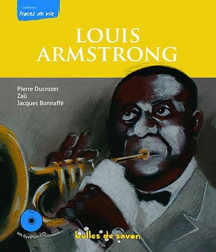 Louis Armstrong le souffle du siècle (1CD audio)