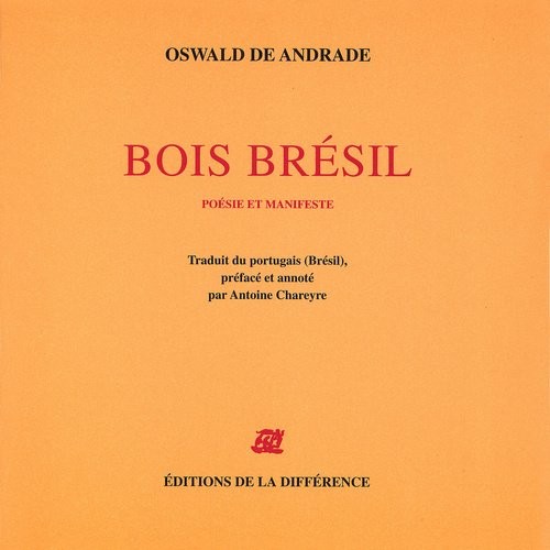 Bois Brésil : Poésie et manifeste, édition bilingue français-portugais