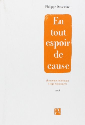 En tout espoir de cause (Le monde de demain a déjà commencé)